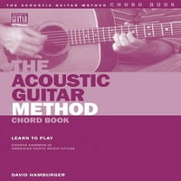 Privatne lekcije akustične gitare: metoda akustične gitare, knjiga akorda: Naučite svirati akorde uobičajene u glazbenim stilovima;